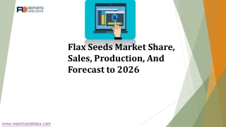 Flax Seeds Market Comprehensive Analysis, Growth, Forecast From 2020 To 2026