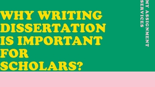 Why Writing Dissertation Is Important For Scholars?