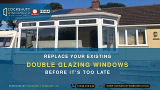 Replace Your Existing Double Glazing Windows Before It’s Too Late