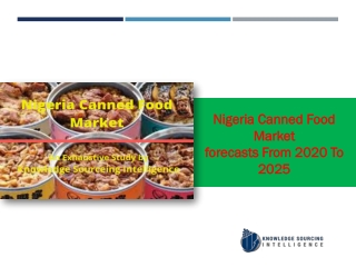 Nigeria Canned Food Market Research Report- Forecasts From 2020 To 2025