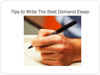 Tips to Write The Best Demand Essay