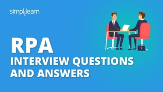 RPA Interview Questions And Answers | RPA Developer Interview Questions | RPA Training | Simplilearn