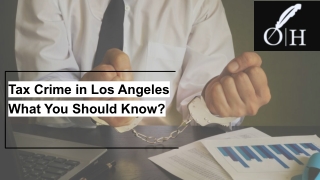 Tax Crime in Los Angeles - What You Should Know?