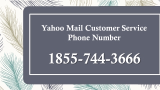 Yahoo Mail Customer Service Phone Number 1855-744-3666