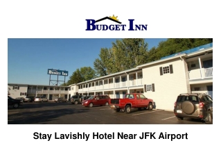 Stay Lavishly Hotel Near JFK Airport