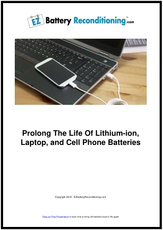 Prolong the life of lithium ion, laptop and cell phone batteries