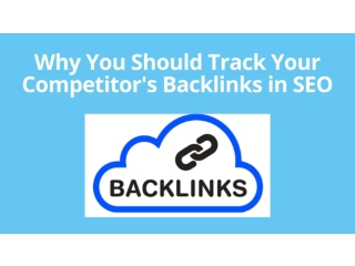 Why You Should Track Your Competitor's Backlinks in SEO