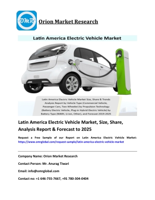 Latin America Electric Vehicle Market will experience a noticeable growth during the Forecast period to 2025