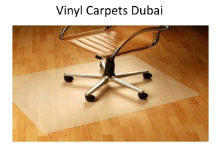 Vinyl carpets Dubai