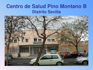 Centro de Salud Pino Montano B Distrito Sevilla