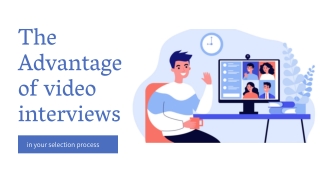 The 5 Advantages of using video interviews in your selection processes