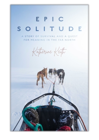 [PDF] Free Download Epic Solitude By Katherine Keith
