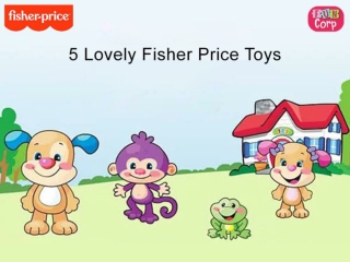 5 Lovely Fisher Price Toys