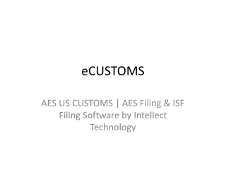 AES US CUSTOMS | AES Filing & ISF Filing Software by Intellect Technology