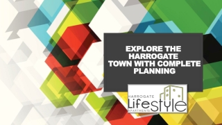 Explore the Harrogate Town with complete planning