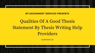 Qualities Of A Good Thesis Statement By Thesis Writing Help Providers