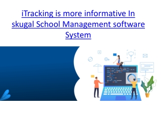 iTracking is more informative In skugal School Management software System