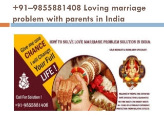 91–9855881408 Loving marriage problem with parents in India