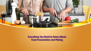 Everything You Need to Know About Food Presentation and Plating