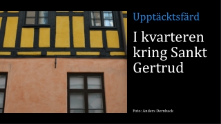 I kvarteren kring St Gertrud (i Malmö)