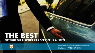 The Best Pittsburgh Airport Car Service is a ‘Steel