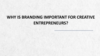 Why is branding important for creative entrepreneurs?