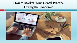 How to Market Your Dental Practice During the Pandemic