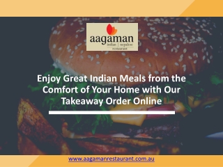 Enjoy Great Indian Meals from the Comfort of Your Home with Our Takeaway Order Online