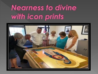 Nearness to divine with icon prints