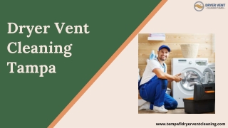 Dryer Vent Cleaning in Tampa for Healthier Life