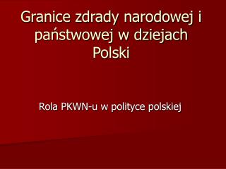 Granice zdrady narodowej i państwowej w dziejach Polski