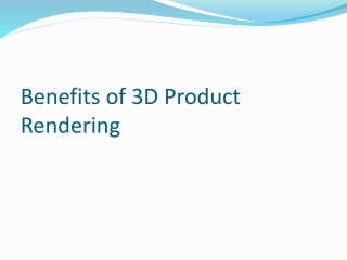 Benefits of 3D Product Rendering