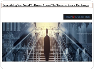 Everything You Need To Know About The Toronto Stock Exchange