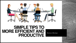 Simple Ways to Make Your Meetings Quicker and More Productive
