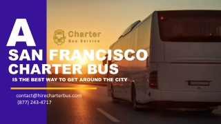 A Charter Bus Rental is the Best Way to Get Around the City