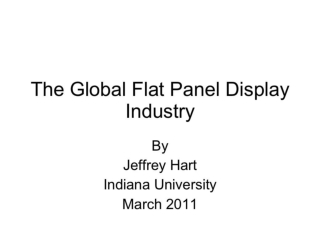 The Global Flat Panel Display Industry