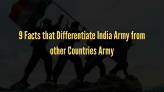 9 Facts that Differentiate India Army from other Countries Army | Trooptiq