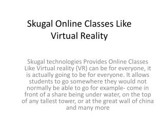 Skugal Online Classes Like  Virtual Reality