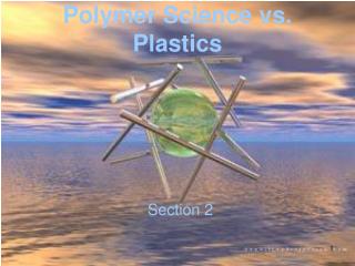 PPT - Polymer Science Vs. Plastics PowerPoint Presentation, Free ...