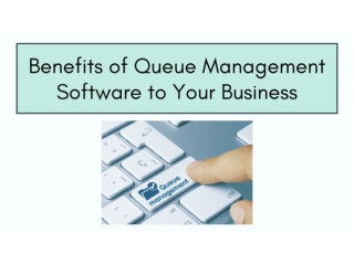 Benefits of Queue Management Software to Your Business