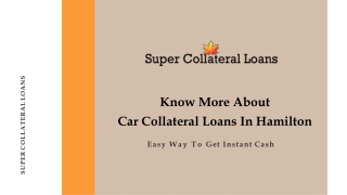 Car Collateral Loans Hamilton-Get To Know More About Them