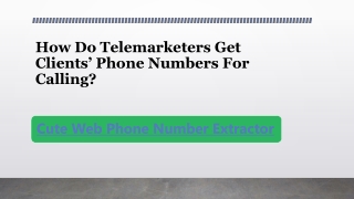 How Do Telemarketers Get Clients’ Phone Numbers For Calling?