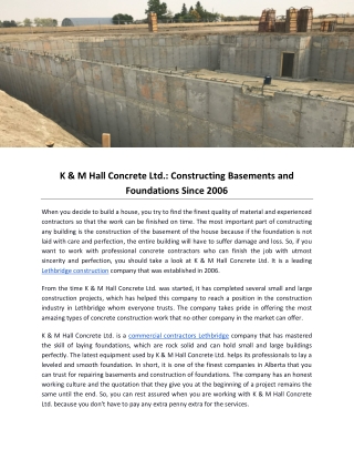 K & M Hall Concrete Ltd. is a commercial contractors Lethbridge company that has mastered the skill of laying foundation