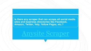 Is there any scraper that can scrape all social media sites and business directories like Facebook, Amazon, Twitter, Yel