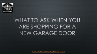 What to ask when you are shopping for a new garage door