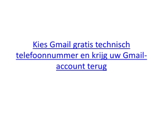 Kies Gmail gratis technisch telefoonnummer en krijg uw Gmail-account terug
