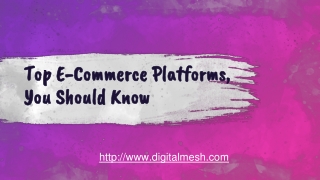 Top E-Commerce Platforms, You Should Know