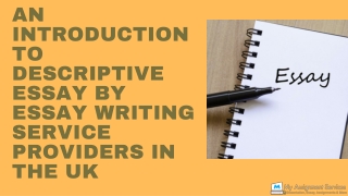 An Introduction To Descriptive Essay By Essay Writing Service Providers In The UK