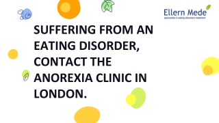 Suffering from an eating disorder, contact the anorexia clinic in London.