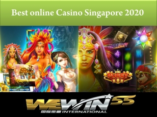 Best online casino Singapore 2020 - Wewin55